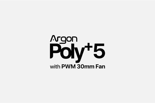 Argon POLY+5 with PWM 30mm Fan Manual